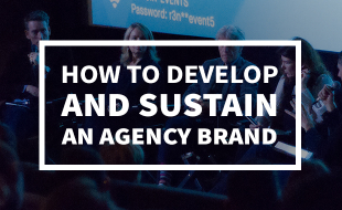 Are agency brands doomed? How to develop and sustain an agency brand