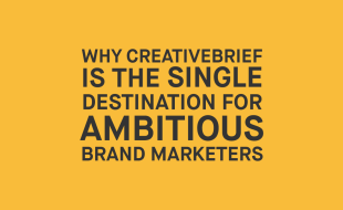 Why Creativebrief is the single destination for ambitious brand marketers